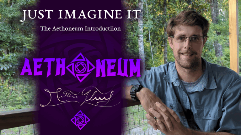 Aethoneum | Just Imagine It | The Aethoneum Introduction